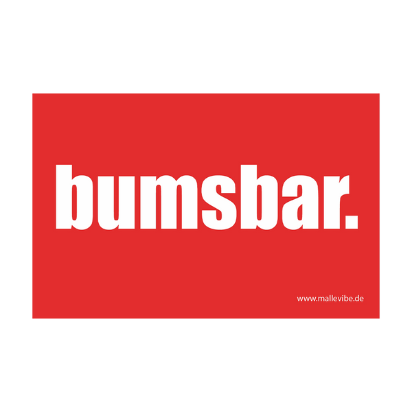 Mallorca Sticker „bumsbar" von MalleVibe – Roter Hintergrund mit weißem Text 'bumsbar.' in großen…